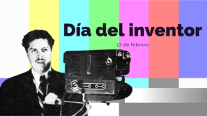 17 de febrero: Día del inventor mexicano