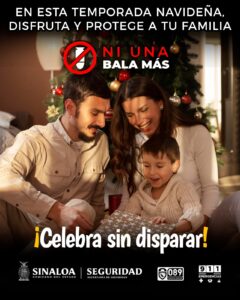 ¡Celebra sin disparar!, esta práctica constituye un delito y trae consecuencias irreparables: SSP Sinaloa.